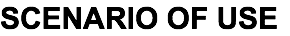 Scenario of use